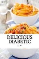Delicious Diabetic : Over 500 Yummy Recipes 1533081328 Book Cover