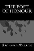 The Post of Honour; 1508427690 Book Cover