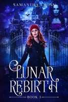 Lunar Rebirth (Lunar Rampage Trilogy) B0882N5P28 Book Cover