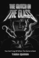 The Glitch in the Glass 1764516001 Book Cover