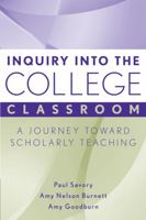 Inquiry into the College Classroom: A Journey Toward Scholarly Teaching (JB - Anker Series) 1933371250 Book Cover