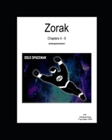 Zorak Chapters 4 - 6 B08TQCY1N7 Book Cover