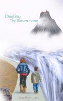 Destiny The Return Home 1491049987 Book Cover