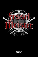 Fesselmeister 2020: Erotik Terminkalender ca DIN A5 weiß über 370 Seiten I Jahreskalender I Terminplaner I Tagesplaner 1704105331 Book Cover