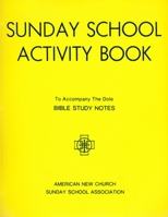 Sunday School Activity Book, Series 4: To accompany Bible Study Notes, by Anita S. Dole 1070263702 Book Cover