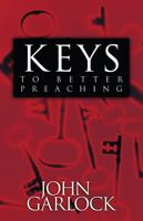 Keys to Better Preaching 0892769610 Book Cover