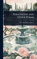 Persephone and Other Poems 1023664275 Book Cover