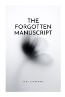 The Forgotten Manuscript 2893517323 Book Cover