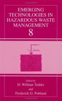 Emerging Technologies in Hazardous Waste Management 8 1475786778 Book Cover