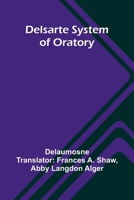 Delsarte System Of Oratory 9369050094 Book Cover