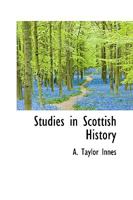 Studies In Scottish History: Chiefly Ecclesiastical 1104473151 Book Cover