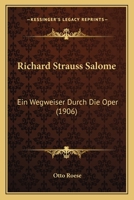 Richard Strauss: Salome: Ein Wegweiser Durch Die Oper... 1022323725 Book Cover