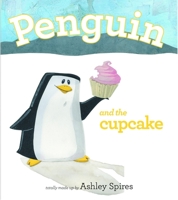 Penguin and the Cupcake 0545830354 Book Cover