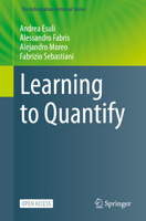 Learning to Quantify 3031204662 Book Cover