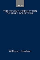 The Divine Inspiration of Holy Scripture 0198266596 Book Cover