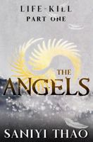 Life-Kill Part One The Angels 0999795406 Book Cover