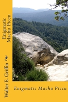 Enigmatic Machu Piccu 1500534404 Book Cover