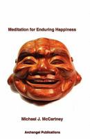 Meditation for Enduring Happiness 0968334113 Book Cover