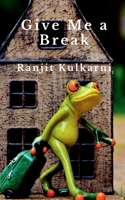 Give Me a Break B0B39FN4W6 Book Cover