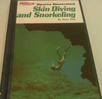 Sports Illustrated Skin Diving and Snorkeling 0397009704 Book Cover