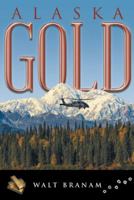 Alaska Gold 1458214990 Book Cover