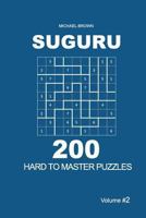 Suguru - 200 Hard to Master Puzzles 9x9 (Volume 2) 1722779756 Book Cover