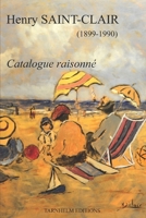 Henry SAINT-CLAIR (1899-1990): Catalogue raisonné null Book Cover