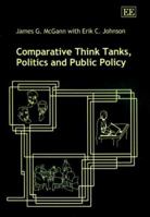 Comparative Think Tanks, Politics and Public Policy 1843760223 Book Cover