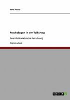 Psychologen in der Talkshow: Eine inhaltsanalytische Betrachtung 3638931277 Book Cover
