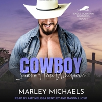 Cowboy Seeks a Horse Whisperer B0BX5M84D4 Book Cover
