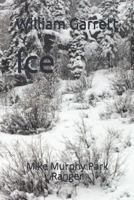 Ice: Mike Murphy Park Ranger 1720140618 Book Cover