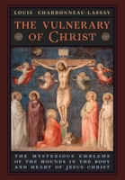 The Vulnerary of Christ 1621386767 Book Cover