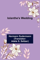 Iolanthe's Wedding 1533672199 Book Cover