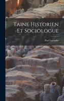 Taine Historien Et Sociologue (Classic Reprint) 2013355629 Book Cover