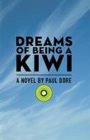 Dreams of Being a Kiwi 1999406737 Book Cover