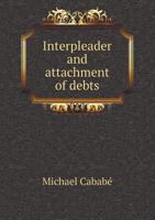 Interpleader and Attachment of Debts 551866821X Book Cover