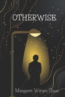 Otherwise: Shorts and Poems B0C2RYF9V2 Book Cover
