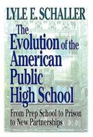 Evolution of the American Public High School 0687098408 Book Cover