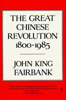 The Great Chinese Revolution 1800-1985 0060390573 Book Cover