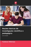 Noções básicas de investigação científica e pedagógica (Portuguese Edition) 6208261082 Book Cover