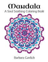 Mandala: A Soul Soothing Coloring Book 1088066208 Book Cover
