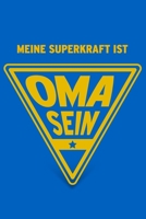 Meine Superkraft ist Oma sein: Buch als Geschenk für die Großmutter, Geschenkidee Großeltern (Notizbuch) 1651923795 Book Cover