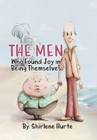 The Men Who Found Joy in Being Themselves 0228849950 Book Cover