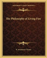 The Philosophy of Living Fire 1162565403 Book Cover
