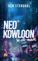 Neo Kowloon : le all-meat (French Edition) B0GQMXGPBM Book Cover