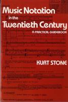 Music Notation in the Twentieth Century: A Practical Guidebook 0393950530 Book Cover