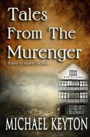 Tales from the Murenger: Stories to Darken the Soul 154272337X Book Cover