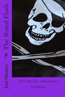 The Royal Flush: The Daniels Adventures Continue 1497457165 Book Cover