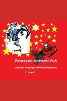 Prinzessin Hattschi-Puh und der traurige Weihnachtsmann 1791806651 Book Cover
