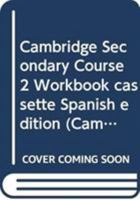 Cambridge Secondary Course 2 Workbook Cassette Spanish Edition 0521557224 Book Cover